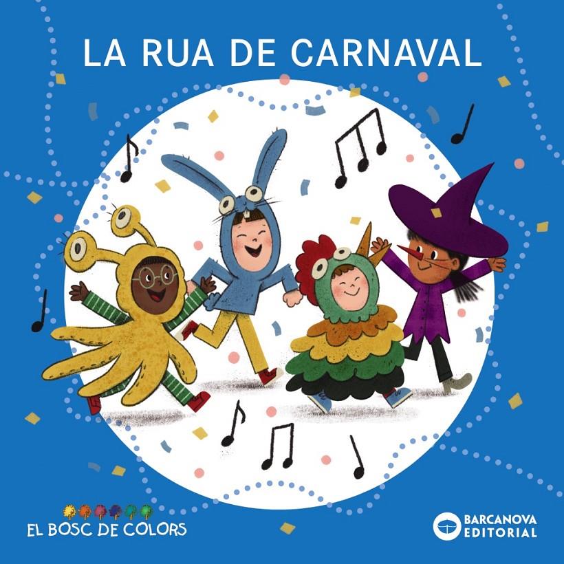 LA RUA DE CARNAVAL | 9788448964412 | BALDÓ, ESTEL/GIL, ROSA/SOLIVA, MARIA | Llibreria La Font de Mimir - Llibreria online Barcelona - Comprar llibres català i castellà