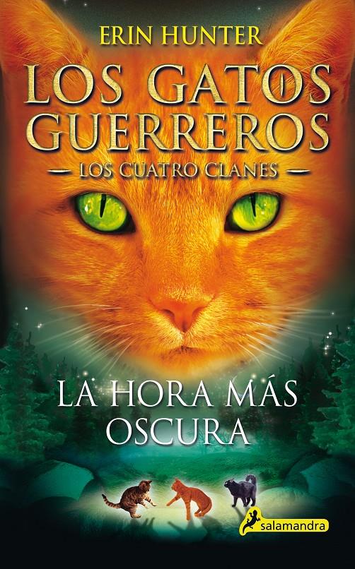 LOS GATOS GUERREROS | LOS CUATRO CLANES 6 - LA HORA MÁS OSCURA | 9788498385588 | HUNTER, ERIN | Llibreria La Font de Mimir - Llibreria online Barcelona - Comprar llibres català i castellà