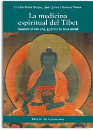 LA MEDICINA ESPIRITUAL DEL TIBET | 9788493784348 | DORJEE, PEMA / JONES, JANET / MOORE, TERENCE | Llibreria La Font de Mimir - Llibreria online Barcelona - Comprar llibres català i castellà