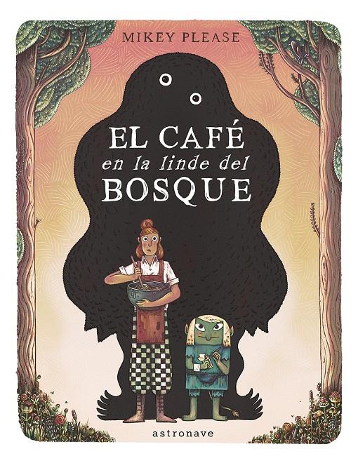 EL CAFE EN LA LINDE DEL BOSQUE | 9788467969535 | MICKEY PLEASE | Llibreria La Font de Mimir - Llibreria online Barcelona - Comprar llibres català i castellà