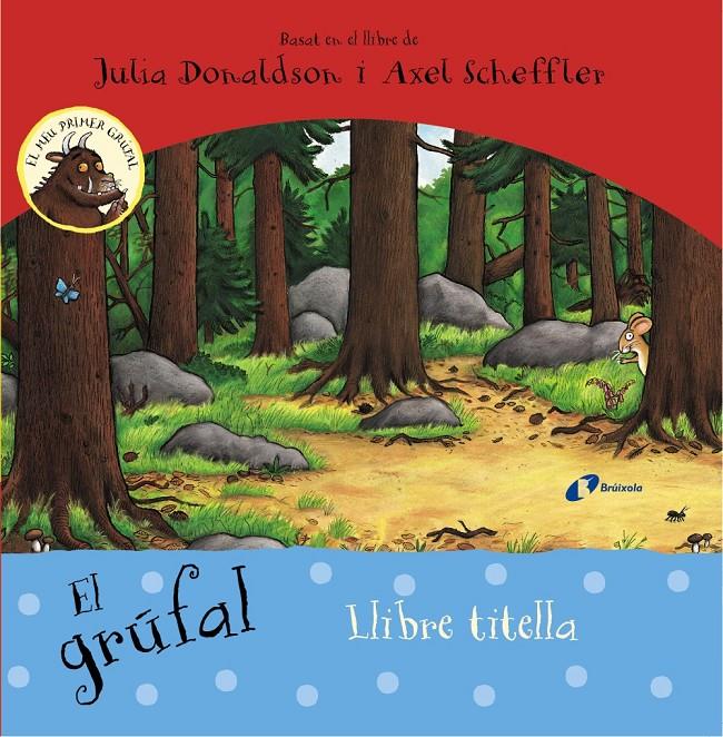 EL GRÚFAL. LLIBRE TITELLA | 9788499067438 | DONALDSON, JULIA | Llibreria La Font de Mimir - Llibreria online Barcelona - Comprar llibres català i castellà