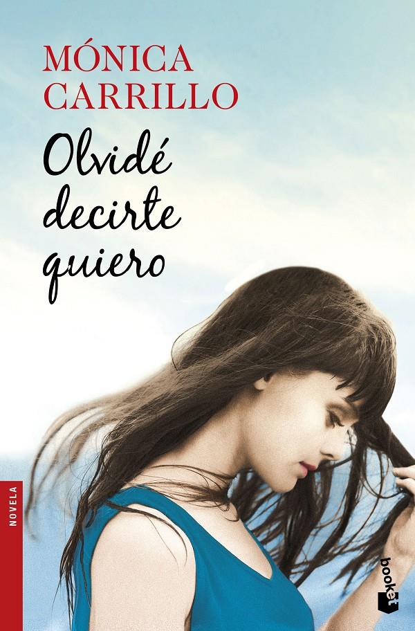 OLVIDÉ DECIRTE QUIERO | 9788408170471 | MÓNICA CARRILLO | Llibreria La Font de Mimir - Llibreria online Barcelona - Comprar llibres català i castellà