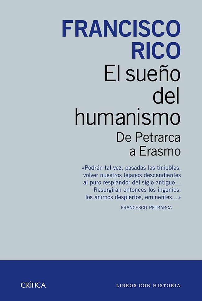 EL SUEÑO DEL HUMANISMO | 9788498927207 | RICO, FRANCISCO | Llibreria La Font de Mimir - Llibreria online Barcelona - Comprar llibres català i castellà