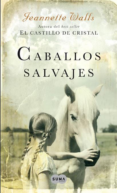 CABALLOS SALVAJES | 9788483650134 | WALLS, JEANNETTE | Llibreria La Font de Mimir - Llibreria online Barcelona - Comprar llibres català i castellà