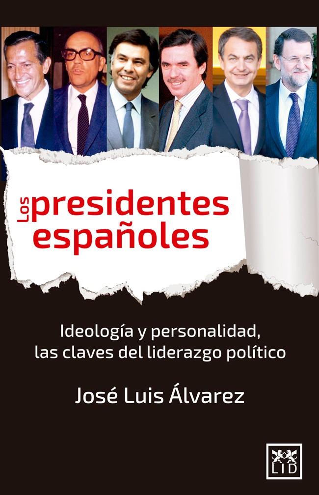 LOS PRESIDENTES ESPAÑOLES | 9788483568743 | ALVAREZ JOSE LU | Llibreria La Font de Mimir - Llibreria online Barcelona - Comprar llibres català i castellà