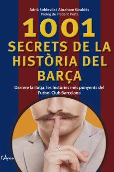 1001 SECRETS DE LA HISTÒRIA DEL BARÇA | 9788494650512 | SOLDEVILA ROVIRA, ADRIÀ/GIRALDÉS, QUERALT, ABRAHAM | Llibreria La Font de Mimir - Llibreria online Barcelona - Comprar llibres català i castellà