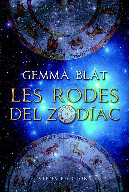 LES RODES DEL ZODÍAC | 9788483306765 | BLAT, GEMMA | Llibreria La Font de Mimir - Llibreria online Barcelona - Comprar llibres català i castellà