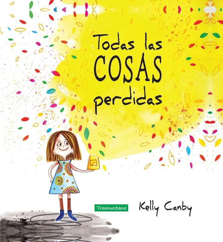 TODAS LAS COSAS PERDIDAS | 9788416578245 | CAMBY CAMBY, KELLY | Llibreria La Font de Mimir - Llibreria online Barcelona - Comprar llibres català i castellà