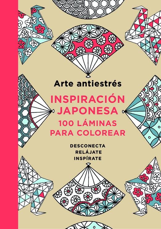 ARTE ANTIESTRÉS: INSPIRACIÓN JAPONESA. 100 LÁMINAS PARA COLOREAR | 9788401015595 | VARIOS AUTORES | Llibreria La Font de Mimir - Llibreria online Barcelona - Comprar llibres català i castellà