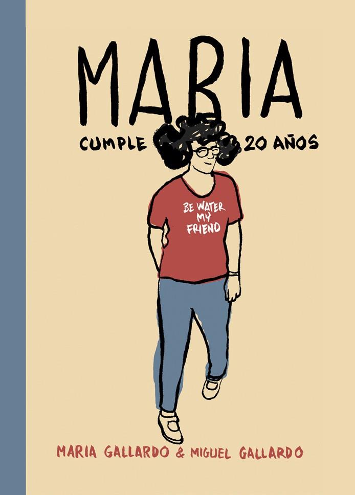 MARÍA CUMPLE 20 AÑOS | 9788415685937 | GALLARDO, MIGUEL | Llibreria La Font de Mimir - Llibreria online Barcelona - Comprar llibres català i castellà