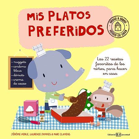 MIS PLATOS PREFERIDOS | 9788426140401 | MERLÉ, JÉROME/JAMMES, LAURENCE/CLAMENS, MARC | Llibreria La Font de Mimir - Llibreria online Barcelona - Comprar llibres català i castellà