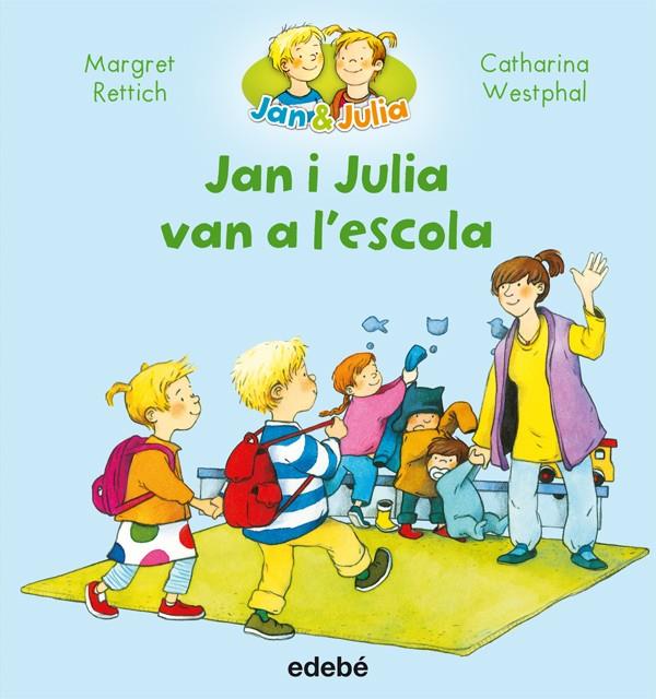 JAN I JULIA VAN A L’ESCOLA | 9788468327723 | RETTRICH, MARGRET/NACIONALIDAD: ALEMANA | Llibreria La Font de Mimir - Llibreria online Barcelona - Comprar llibres català i castellà