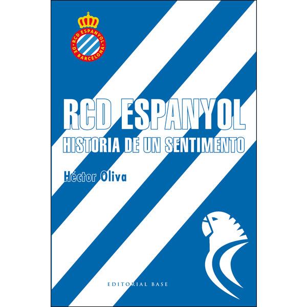 RCD ESPANYOL. HISTÒRIA D?UN SENTIMENT | 9788416587698 | OLIVA CAMPS, HÈCTOR | Llibreria La Font de Mimir - Llibreria online Barcelona - Comprar llibres català i castellà