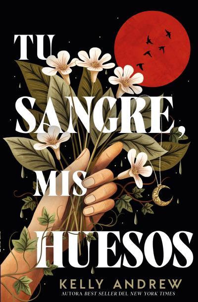 TU SANGRE, MIS HUESOS | 9788410085398 | ANDREW, KELLY | Llibreria La Font de Mimir - Llibreria online Barcelona - Comprar llibres català i castellà