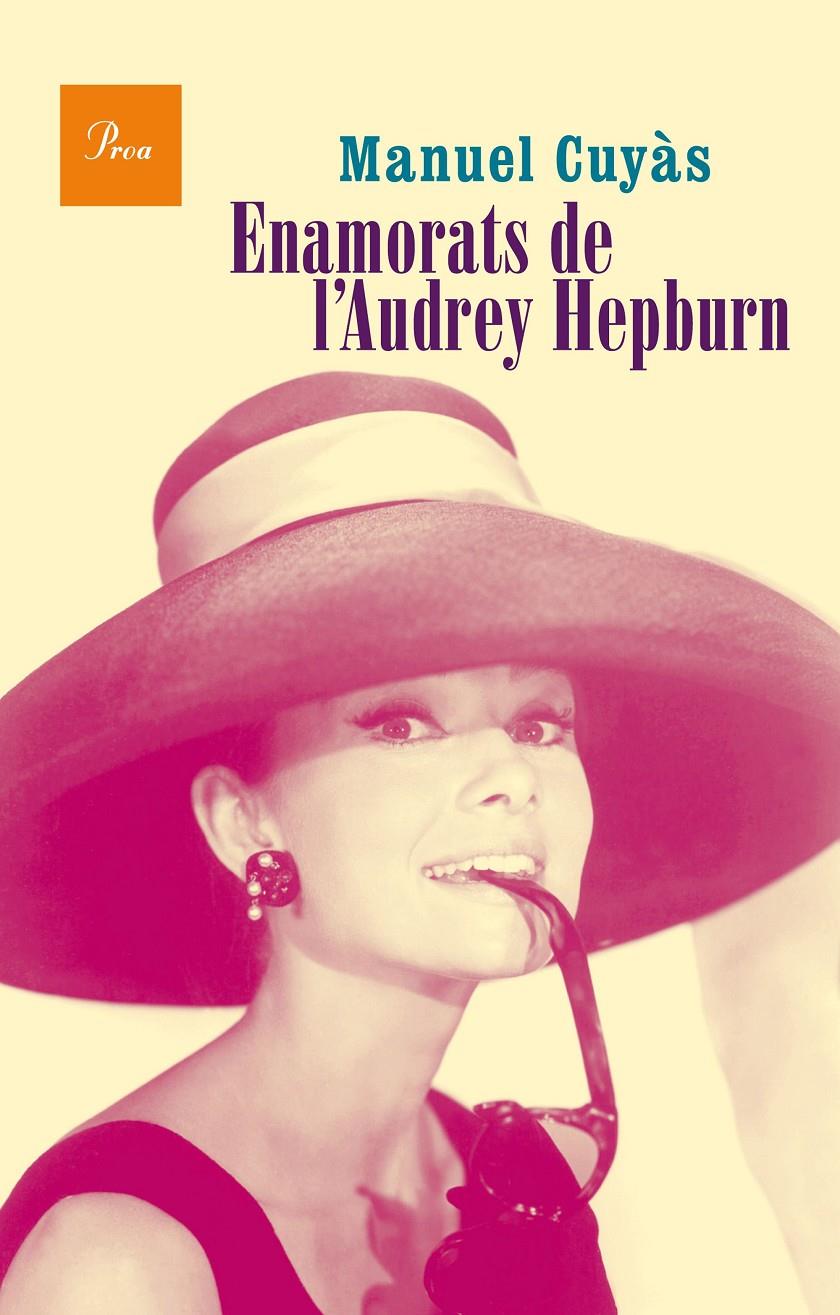 ENAMORATS DE L'AUDREY HEPBURN | 9788475885346 | MANUEL CUYÁS GIBERT | Llibreria La Font de Mimir - Llibreria online Barcelona - Comprar llibres català i castellà