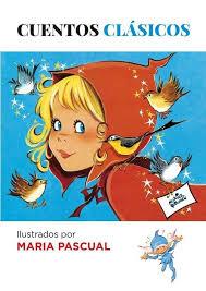 CUENTOS CLÁSICOS DE MARIA PASCUAL | 9788494426872 | MARIA PASCUAL | Llibreria La Font de Mimir - Llibreria online Barcelona - Comprar llibres català i castellà