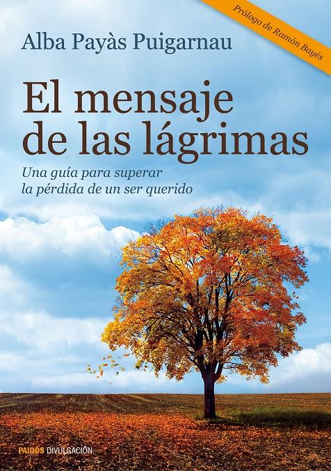 EL MENSAJE DE LAS LÁGRIMAS | 9788449330278 | ALBA PAYÀS PUIGARNAU | Llibreria La Font de Mimir - Llibreria online Barcelona - Comprar llibres català i castellà