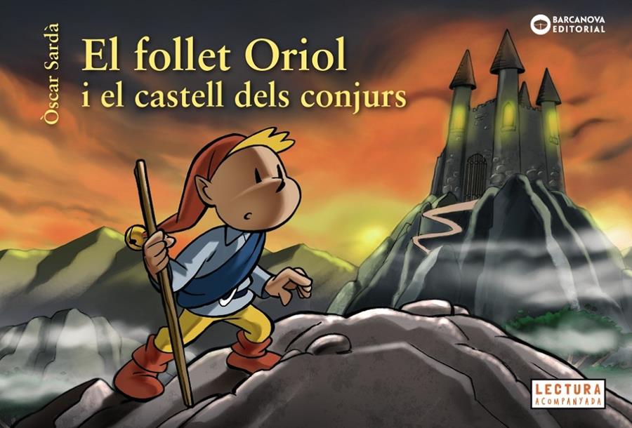 EL FOLLET ORIOL I EL CASTELL DELS CONJURS | 9788448946531 | SARDÀ, ÒSCAR | Llibreria La Font de Mimir - Llibreria online Barcelona - Comprar llibres català i castellà