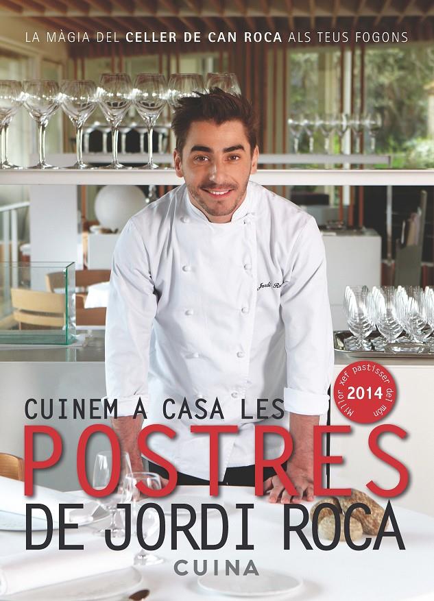 CUINEM A CASA LES POSTRES DE JORDI ROCA | 9788415642435 | ROCA I FONTANÉ, JORDI | Llibreria La Font de Mimir - Llibreria online Barcelona - Comprar llibres català i castellà