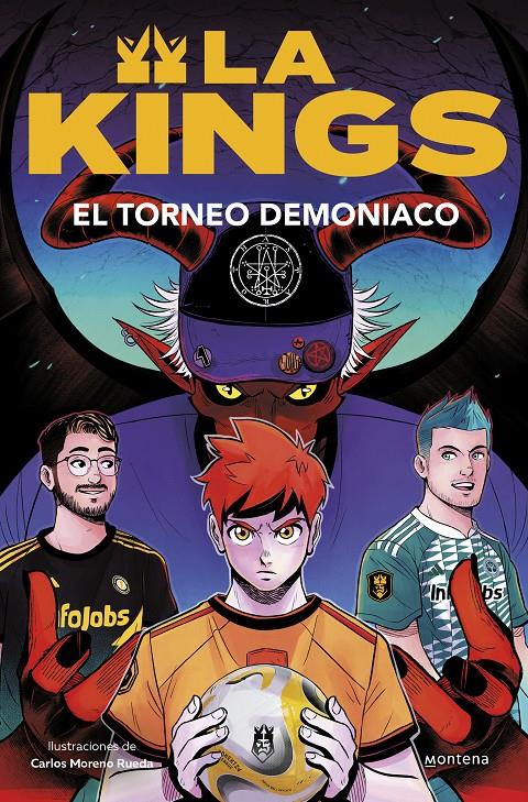 EL TORNEO DEMONÍACO (LA KINGS 3) | 9788410050464 | KINGS LEAGUE | Llibreria La Font de Mimir - Llibreria online Barcelona - Comprar llibres català i castellà