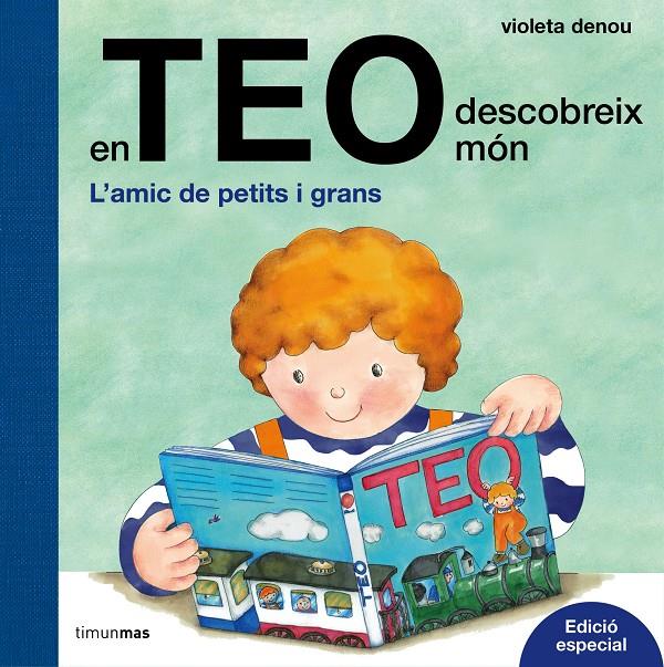 EN TEO DESCOBREIX MÓN. EDICIÓ ESPECIAL | 9788491372028 | VIOLETA DENOU | Llibreria La Font de Mimir - Llibreria online Barcelona - Comprar llibres català i castellà