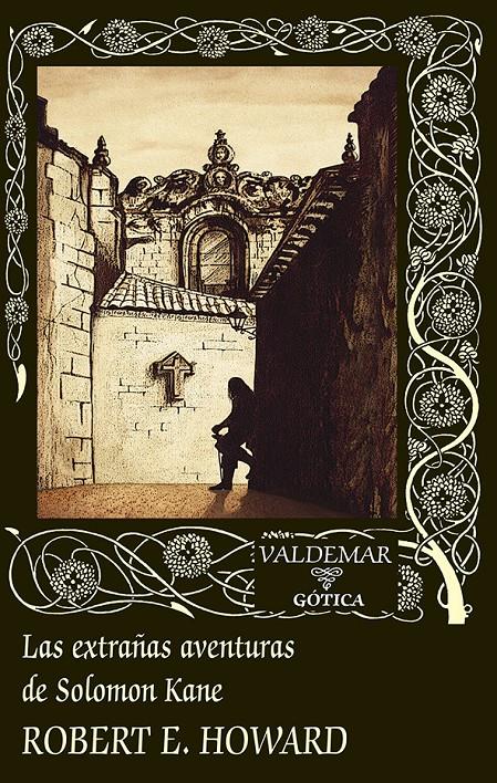 LAS EXTRAÑAS AVENTURAS DE SOLOMON KANE | 9788477029595 | HOWARD, ROBERT E. | Llibreria La Font de Mimir - Llibreria online Barcelona - Comprar llibres català i castellà