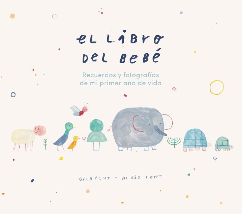 EL LIBRO DEL BEBÉ | 9788418538018 | PONT, GALA/FONT, ALEIX | Llibreria La Font de Mimir - Llibreria online Barcelona - Comprar llibres català i castellà