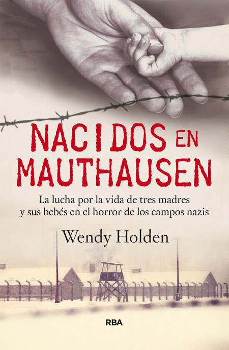 NACIDOS EN MAUTHAUSEN | 9788490565018 | HOLDEN , WENDY | Llibreria La Font de Mimir - Llibreria online Barcelona - Comprar llibres català i castellà