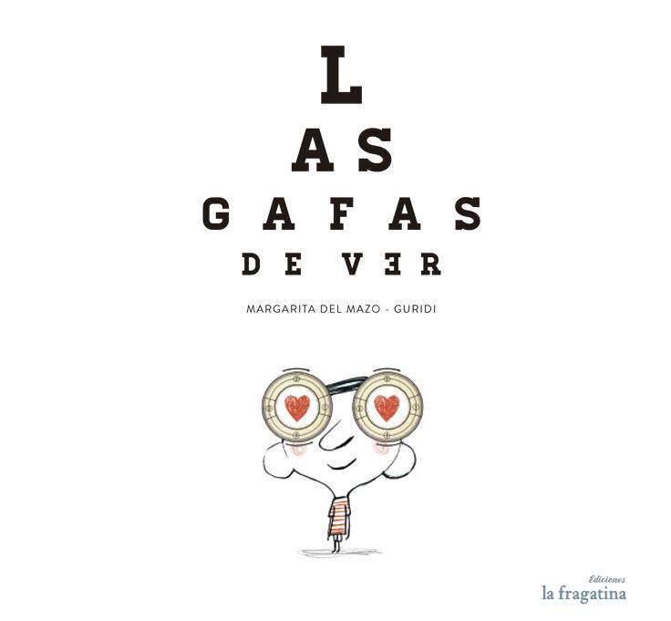 LAS GAFAS DE VER | 9788494201929 | MARGARITA DEL MAZO | Llibreria La Font de Mimir - Llibreria online Barcelona - Comprar llibres català i castellà