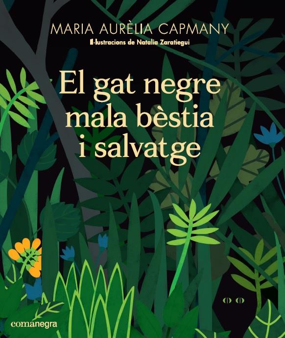 EL GAT NEGRE MALA BÈSTIA I SALVATGE | 9788417188658 | CAPMANY FARNÉS, MARIA AURÈLIA | Llibreria La Font de Mimir - Llibreria online Barcelona - Comprar llibres català i castellà