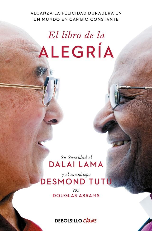 EL LIBRO DE LA ALEGRÍA | 9788466372596 | LAMA, DALÁI/TUTU, DESMOND/ABRAMS, DOUGLAS | Llibreria La Font de Mimir - Llibreria online Barcelona - Comprar llibres català i castellà