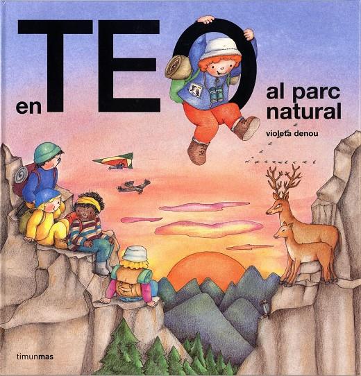 EN TEO AL PARC NATURAL | 9788499322278 | VIOLETA DENOU | Llibreria La Font de Mimir - Llibreria online Barcelona - Comprar llibres català i castellà