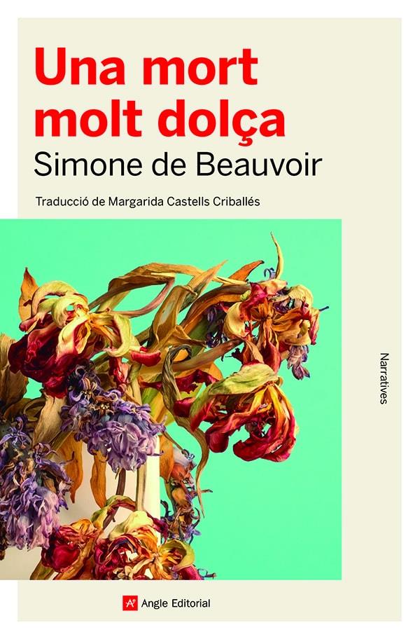 UNA MORT MOLT DOLÇA | 9788419017079 | DE BEAUVOIR, SIMONE | Llibreria La Font de Mimir - Llibreria online Barcelona - Comprar llibres català i castellà