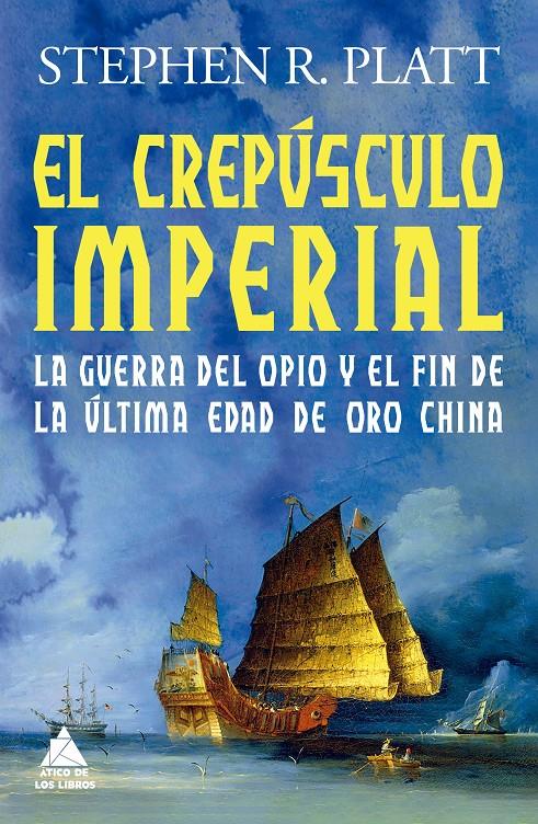 EL CREPÚSCULO IMPERIAL | 9788419703286 | PLATT, STEPHEN R. | Llibreria La Font de Mimir - Llibreria online Barcelona - Comprar llibres català i castellà