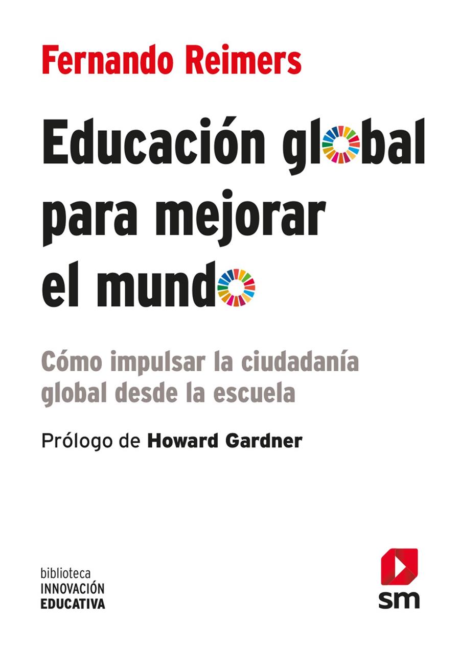 EDUCACION GLOBAL PARA MEJORAR EL MUNDO | 9788413188713 | M. REIMERS, FERNANDO | Llibreria La Font de Mimir - Llibreria online Barcelona - Comprar llibres català i castellà