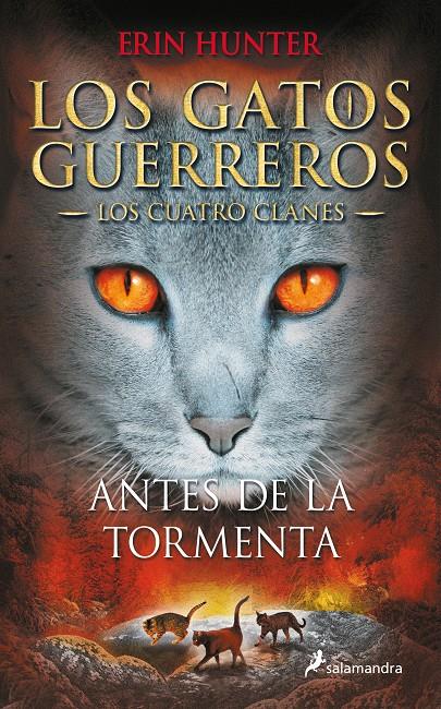 LOS GATOS GUERREROS | LOS CUATRO CLANES 4 - ANTES DE LA TORMENTA | 9788498385335 | HUNTER, ERIN | Llibreria La Font de Mimir - Llibreria online Barcelona - Comprar llibres català i castellà