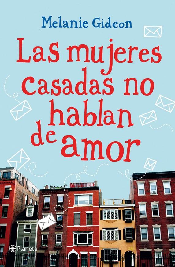 LAS MUJERES CASADAS NO HABLAN DE AMOR | 9788408007586 | MELANIE GIDEON | Llibreria La Font de Mimir - Llibreria online Barcelona - Comprar llibres català i castellà