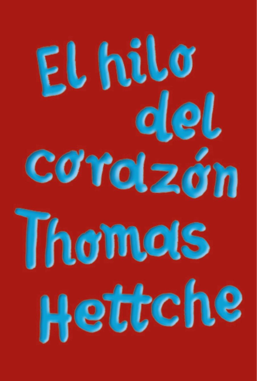 EL HILO DEL CORAZÓN (ADN) | 9788413624907 | HETTCHE, THOMAS | Llibreria La Font de Mimir - Llibreria online Barcelona - Comprar llibres català i castellà