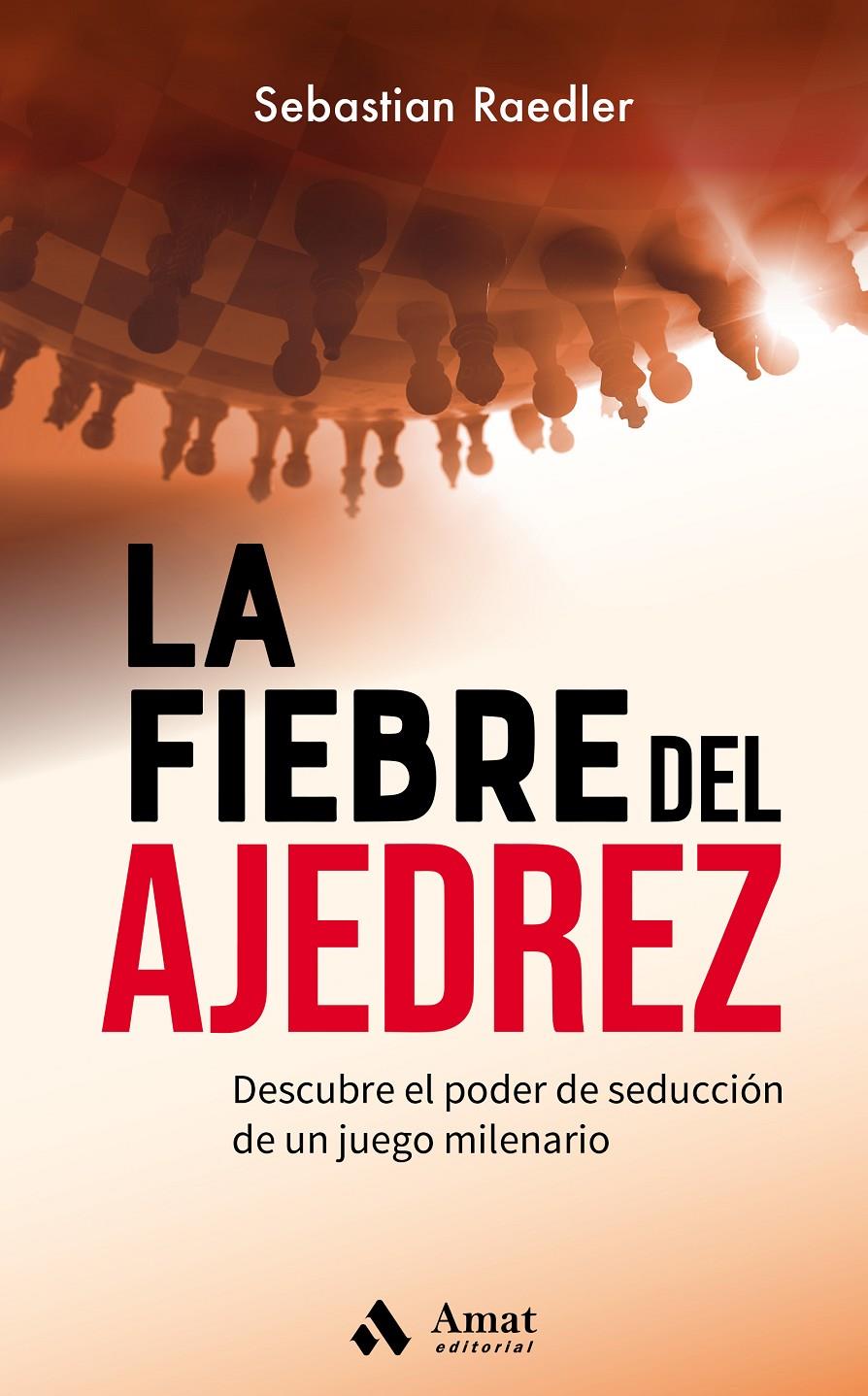 LA FIEBRE DEL AJEDREZ | 9788418114922 | RAEDLER, SEBASTIAN | Llibreria La Font de Mimir - Llibreria online Barcelona - Comprar llibres català i castellà