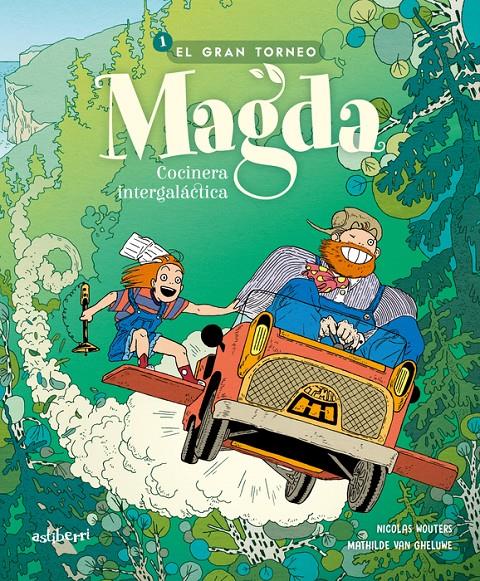 MAGDA, COCINERA INTERGALÁCTICA 1. EL GRAN TORNEO | 9788419670939 | NICOLAS, WOUTERS/MATHILDE, VAN GHELUWE | Llibreria La Font de Mimir - Llibreria online Barcelona - Comprar llibres català i castellà