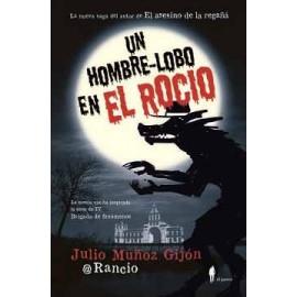 UN HOMBRE-LOBO EN EL ROCÍO | 9788494550928 | MUÑOZ GIJÓN, JULIO | Llibreria La Font de Mimir - Llibreria online Barcelona - Comprar llibres català i castellà