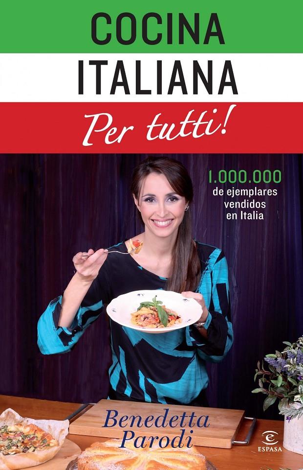 COCINA ITALIANA PER TUTTI | 9788467037692 | BENEDETTA PARODI | Llibreria La Font de Mimir - Llibreria online Barcelona - Comprar llibres català i castellà