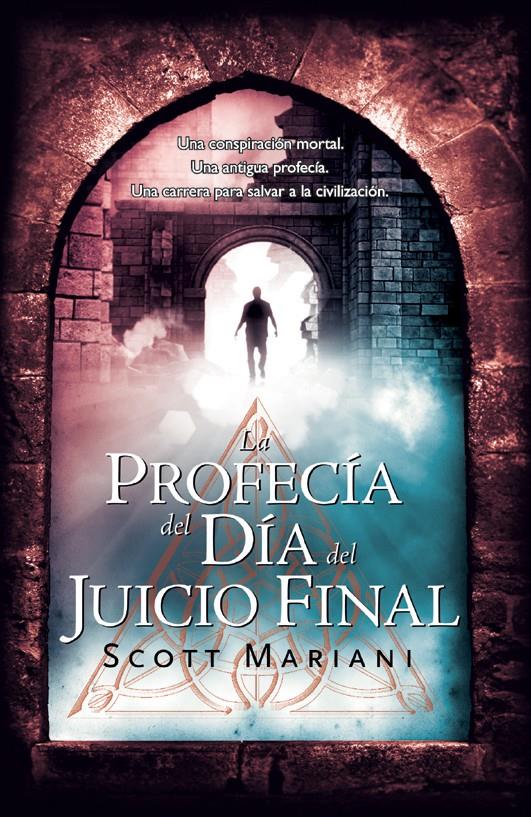 LA PROFECIA DEL DIA DEL JUICIO FINAL | 9788498007602 | MARIANI SCOTT | Llibreria La Font de Mimir - Llibreria online Barcelona - Comprar llibres català i castellà