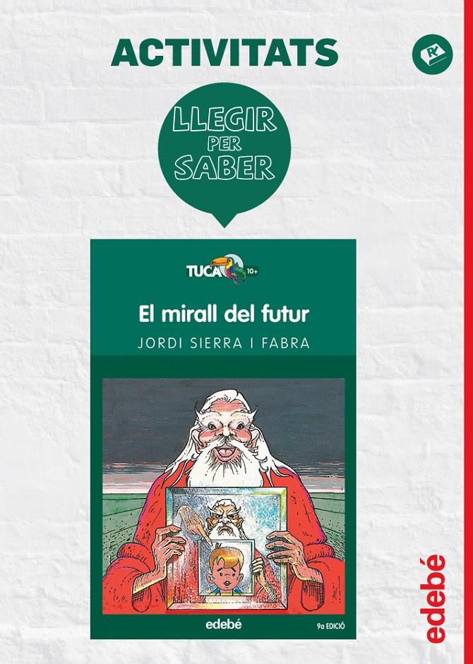 LLEGIR PER SABER: EL MIRALL DEL FUTUR | 9788468310893 | EDEBÉ, OBRA COLECTIVA | Llibreria La Font de Mimir - Llibreria online Barcelona - Comprar llibres català i castellà