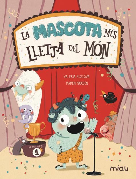 LA MASCOTA MÉS LLETJA DEL MÓN | 9788418753435 | KISELOVA SAVRASOVA, VALERIA | Llibreria La Font de Mimir - Llibreria online Barcelona - Comprar llibres català i castellà