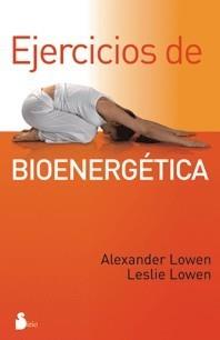 EJERCICIOS DE BIOENERGETICA N.E. | 9788478087365 | LOWEN, ALEXANDER | Llibreria La Font de Mimir - Llibreria online Barcelona - Comprar llibres català i castellà