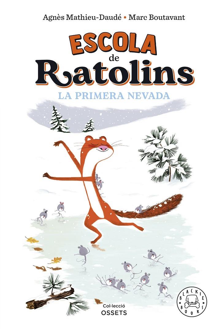 ESCOLA DE RATOLINS. LA PRIMERA NEVADA. | 9788419172587 | MATHIEU-DAUDÉ, AGNÈS | Llibreria La Font de Mimir - Llibreria online Barcelona - Comprar llibres català i castellà