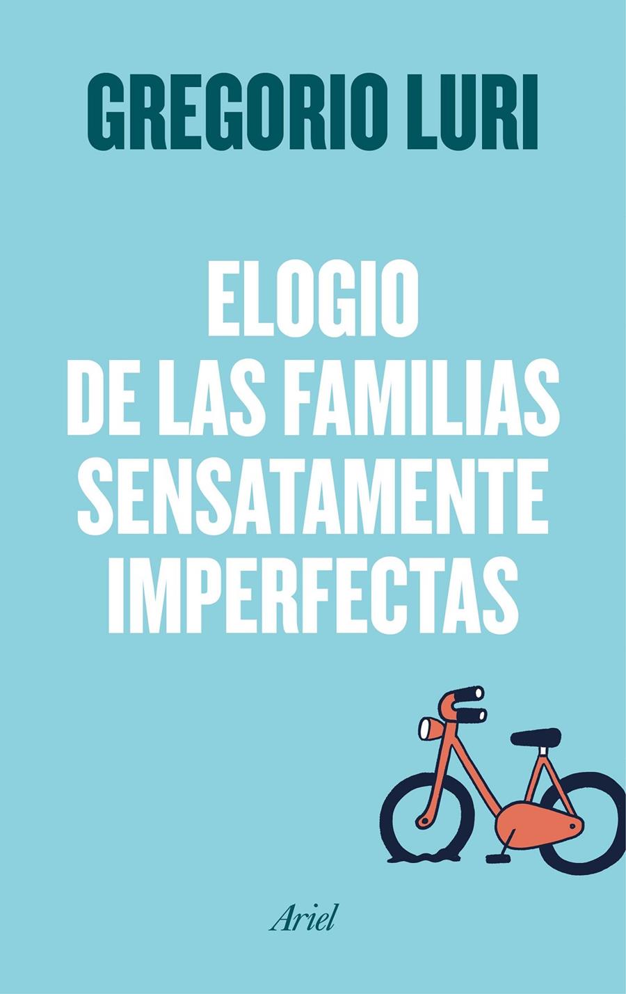 ELOGIO DE LAS FAMILIAS SENSATAMENTE IMPERFECTAS | 9788434426788 | LURI, GREGORIO | Llibreria La Font de Mimir - Llibreria online Barcelona - Comprar llibres català i castellà