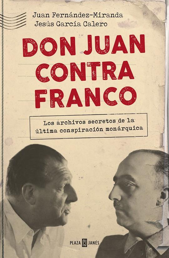 DON JUAN CONTRA FRANCO | 9788401021350 | FERNÁNDEZ-MIRANDA, JUAN/GARCÍA CALERO, JESÚS | Llibreria La Font de Mimir - Llibreria online Barcelona - Comprar llibres català i castellà