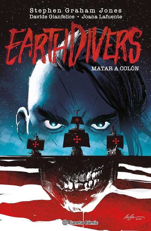 MATAR A COLÓN (EARTHDIVERS) Nº 01 | 9788411615518 | GIANFELICE, DAVIDE | Llibreria La Font de Mimir - Llibreria online Barcelona - Comprar llibres català i castellà